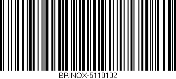 Código de barras (EAN, GTIN, SKU, ISBN): 'BRINOX-5110102'