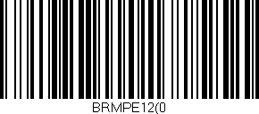 Código de barras (EAN, GTIN, SKU, ISBN): 'BRMPE12(0'