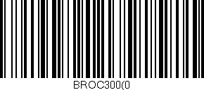 Código de barras (EAN, GTIN, SKU, ISBN): 'BROC300(0'