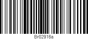Código de barras (EAN, GTIN, SKU, ISBN): 'Br02916a'