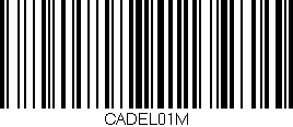 Código de barras (EAN, GTIN, SKU, ISBN): 'CADEL01M'