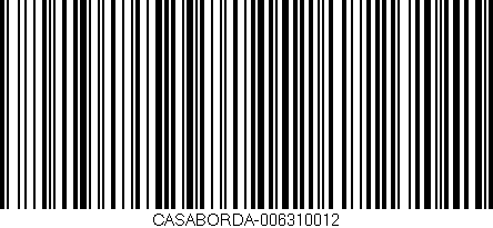 Código de barras (EAN, GTIN, SKU, ISBN): 'CASABORDA-006310012'