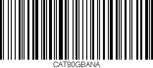 Código de barras (EAN, GTIN, SKU, ISBN): 'CAT80GBANA'