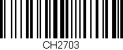 Código de barras (EAN, GTIN, SKU, ISBN): 'CH2703'