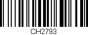 Código de barras (EAN, GTIN, SKU, ISBN): 'CH2793'