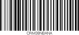 Código de barras (EAN, GTIN, SKU, ISBN): 'CRM38NBANA'