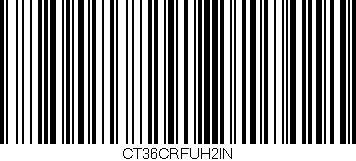 Código de barras (EAN, GTIN, SKU, ISBN): 'CT36CRFUH2IN'