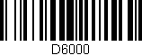 Código de barras (EAN, GTIN, SKU, ISBN): 'D6000'