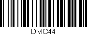 Código de barras (EAN, GTIN, SKU, ISBN): 'DMC44'