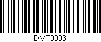 Código de barras (EAN, GTIN, SKU, ISBN): 'DMT3836'