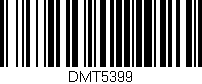 Código de barras (EAN, GTIN, SKU, ISBN): 'DMT5399'