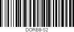 Código de barras (EAN, GTIN, SKU, ISBN): 'DORB8-S2'