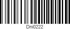 Código de barras (EAN, GTIN, SKU, ISBN): 'Dni0222'