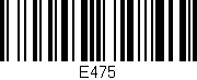 Código de barras (EAN, GTIN, SKU, ISBN): 'E475'