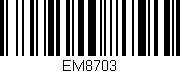 Código de barras (EAN, GTIN, SKU, ISBN): 'EM8703'