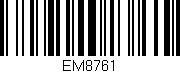 Código de barras (EAN, GTIN, SKU, ISBN): 'EM8761'