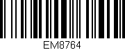 Código de barras (EAN, GTIN, SKU, ISBN): 'EM8764'