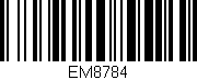 Código de barras (EAN, GTIN, SKU, ISBN): 'EM8784'