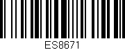 Código de barras (EAN, GTIN, SKU, ISBN): 'ES8671'