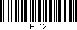 Código de barras (EAN, GTIN, SKU, ISBN): 'ET12'