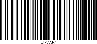 Código de barras (EAN, GTIN, SKU, ISBN): 'Efr-539l-7'
