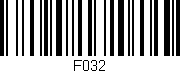 Código de barras (EAN, GTIN, SKU, ISBN): 'F032'