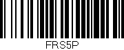 Código de barras (EAN, GTIN, SKU, ISBN): 'FRS5P'