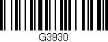 Código de barras (EAN, GTIN, SKU, ISBN): 'G3930'