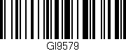 Código de barras (EAN, GTIN, SKU, ISBN): 'GI9579'