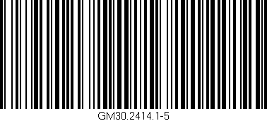 Código de barras (EAN, GTIN, SKU, ISBN): 'GM30.2414.1-5'