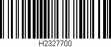 Código de barras (EAN, GTIN, SKU, ISBN): 'H2327700'