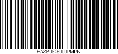 Código de barras (EAN, GTIN, SKU, ISBN): 'HASB9945000PMPN'