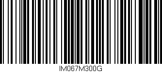Código de barras (EAN, GTIN, SKU, ISBN): 'IM067M300G'