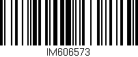 Código de barras (EAN, GTIN, SKU, ISBN): 'IM606573'