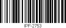 Código de barras (EAN, GTIN, SKU, ISBN): 'IPF-2753'
