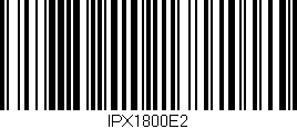 Código de barras (EAN, GTIN, SKU, ISBN): 'IPX1800E2'