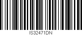 Código de barras (EAN, GTIN, SKU, ISBN): 'IS32471DN'