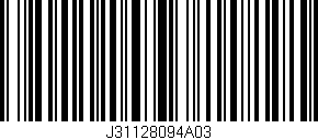 Código de barras (EAN, GTIN, SKU, ISBN): 'J31128094A03'