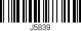 Código de barras (EAN, GTIN, SKU, ISBN): 'J5839'
