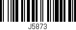 Código de barras (EAN, GTIN, SKU, ISBN): 'J5873'