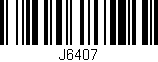 Código de barras (EAN, GTIN, SKU, ISBN): 'J6407'