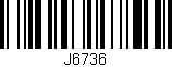 Código de barras (EAN, GTIN, SKU, ISBN): 'J6736'