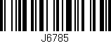 Código de barras (EAN, GTIN, SKU, ISBN): 'J6785'