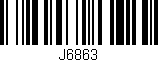 Código de barras (EAN, GTIN, SKU, ISBN): 'J6863'