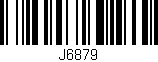 Código de barras (EAN, GTIN, SKU, ISBN): 'J6879'