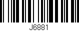 Código de barras (EAN, GTIN, SKU, ISBN): 'J6881'