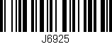Código de barras (EAN, GTIN, SKU, ISBN): 'J6925'
