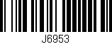 Código de barras (EAN, GTIN, SKU, ISBN): 'J6953'