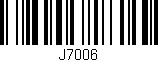 Código de barras (EAN, GTIN, SKU, ISBN): 'J7006'
