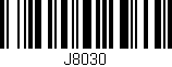 Código de barras (EAN, GTIN, SKU, ISBN): 'J8030'